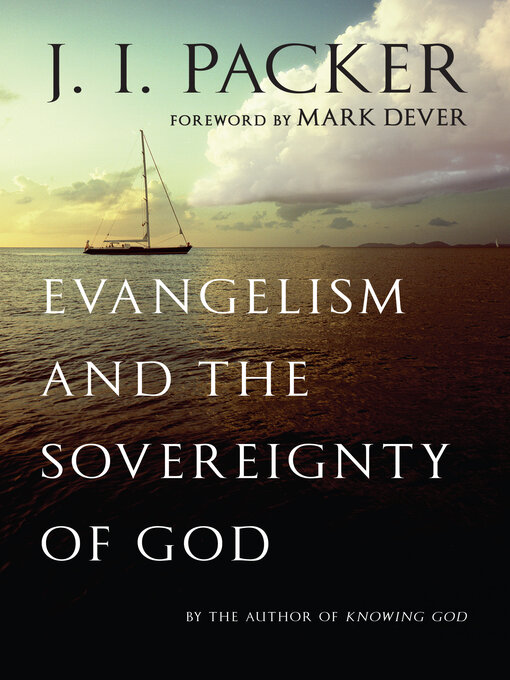 Title details for Evangelism and the Sovereignty of God by J. I. Packer - Wait list